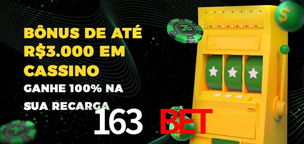 163 bet melhor bônus de depósito